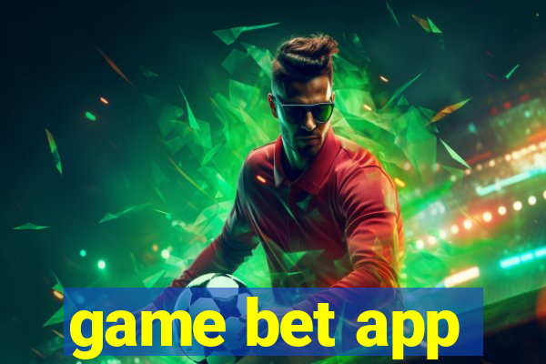 game bet app