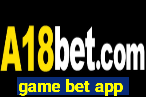 game bet app