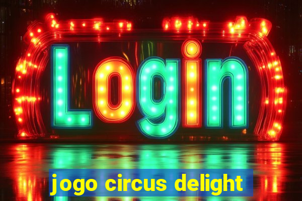 jogo circus delight