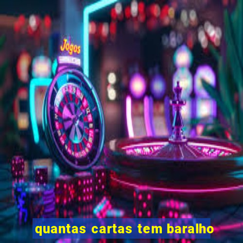 quantas cartas tem baralho