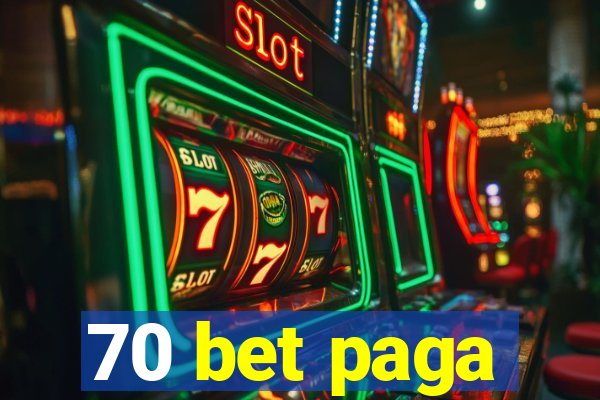 70 bet paga