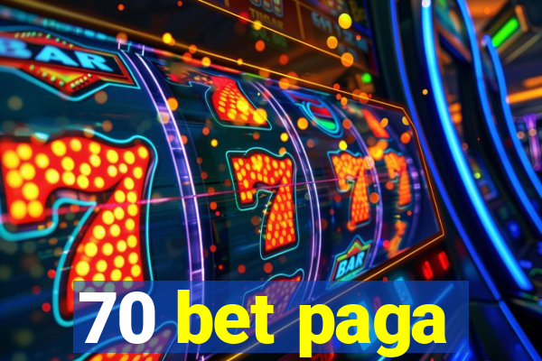 70 bet paga