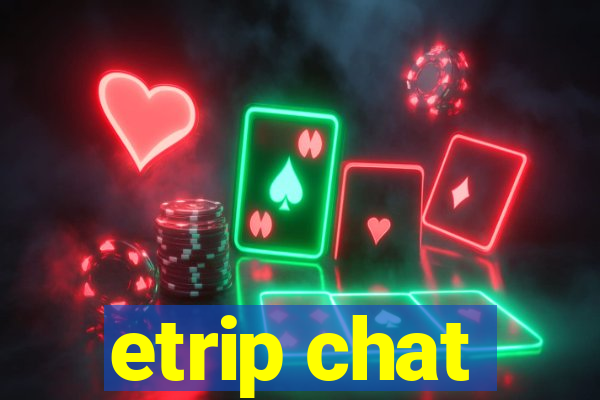 etrip chat