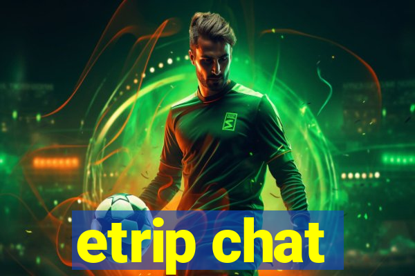 etrip chat