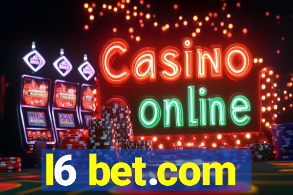 l6 bet.com