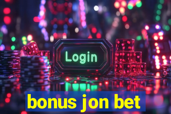 bonus jon bet