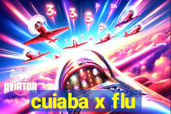 cuiaba x flu