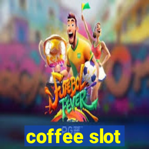 coffee slot