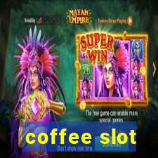 coffee slot