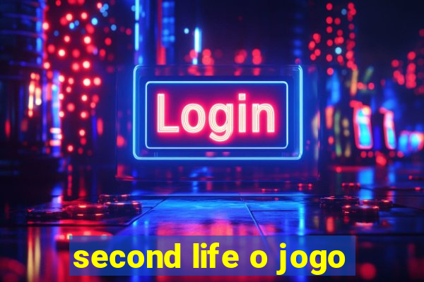 second life o jogo