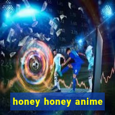 honey honey anime