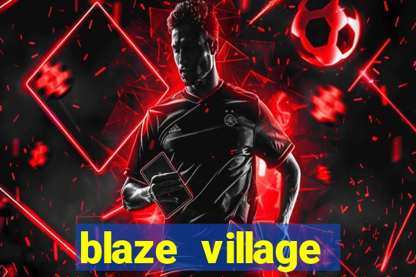 blaze village shindo life