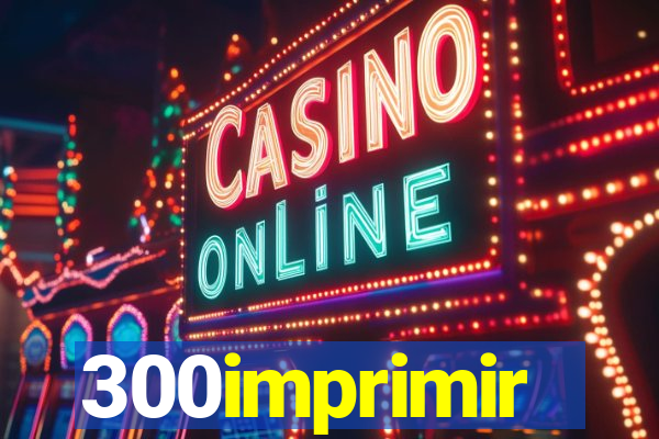 300imprimir