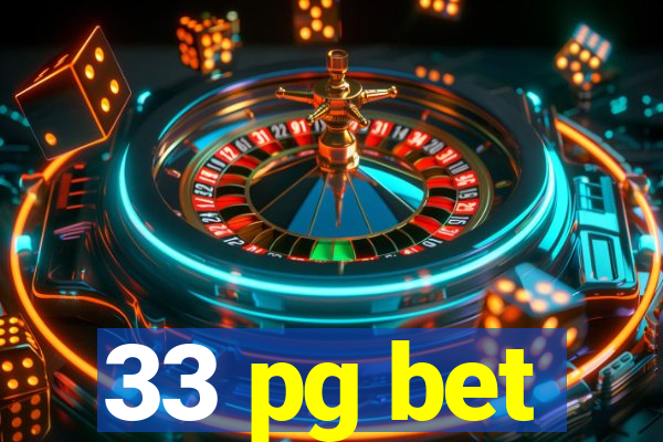 33 pg bet