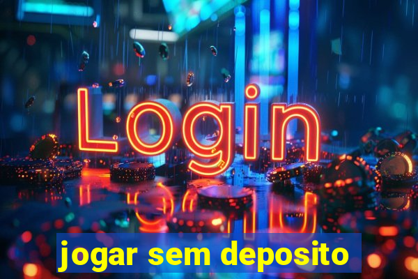 jogar sem deposito