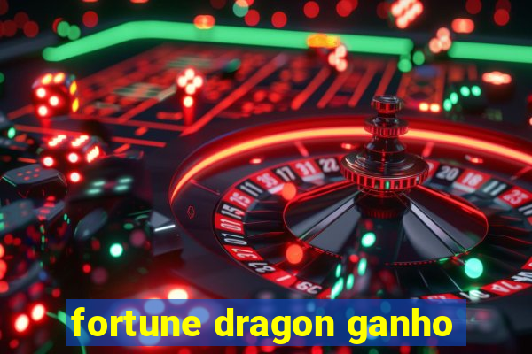 fortune dragon ganho