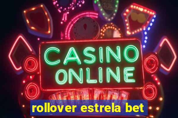 rollover estrela bet