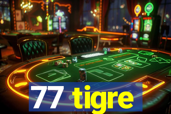 77 tigre