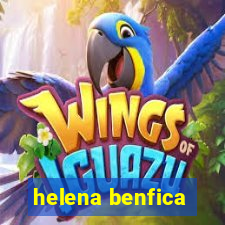 helena benfica