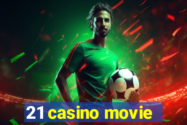 21 casino movie