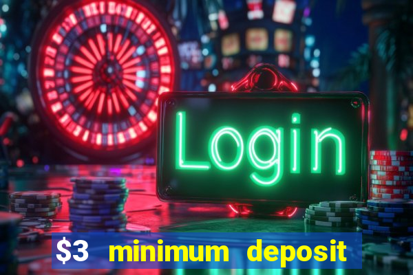 $3 minimum deposit casino australia 2020