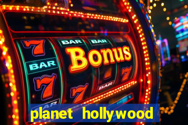 planet hollywood resort casino las vegas