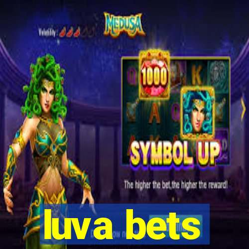 luva bets