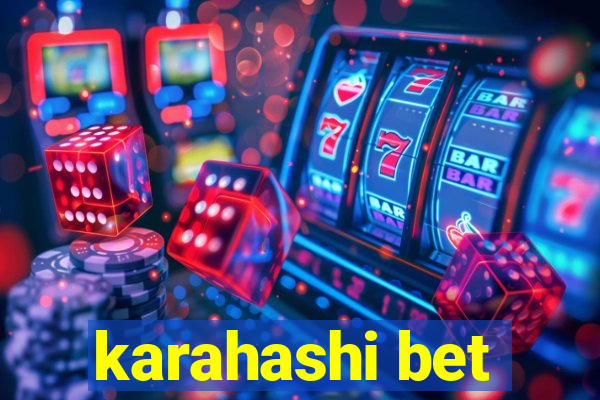 karahashi bet