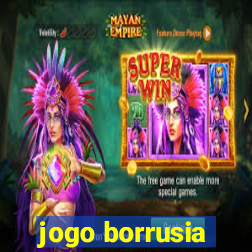 jogo borrusia