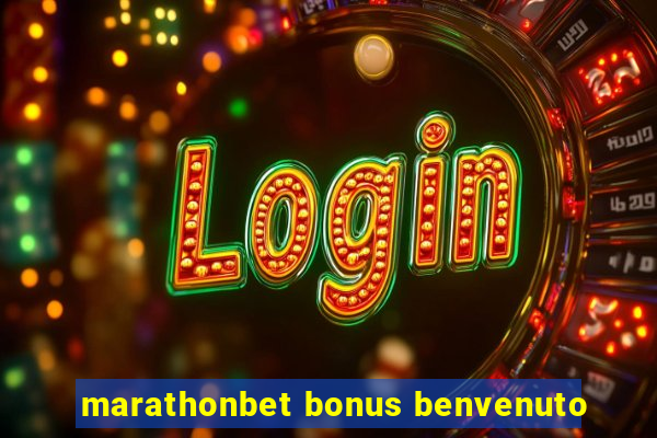 marathonbet bonus benvenuto