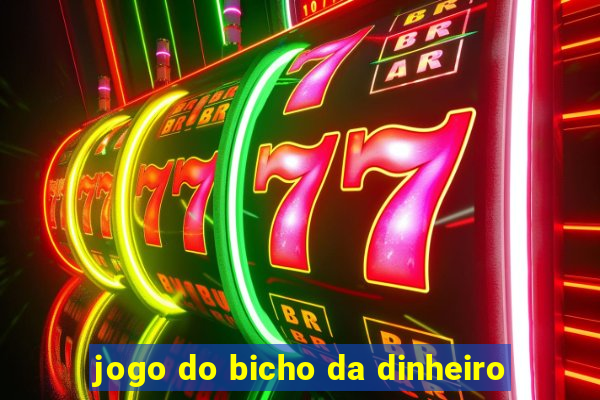 jogo do bicho da dinheiro