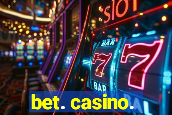 bet. casino.