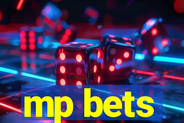 mp bets