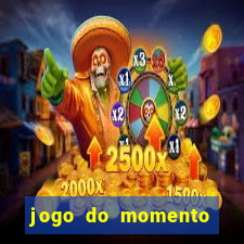 jogo do momento para ganhar dinheiro