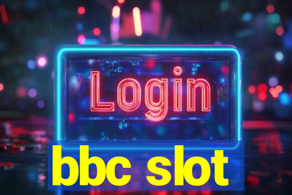 bbc slot