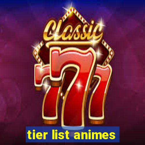 tier list animes