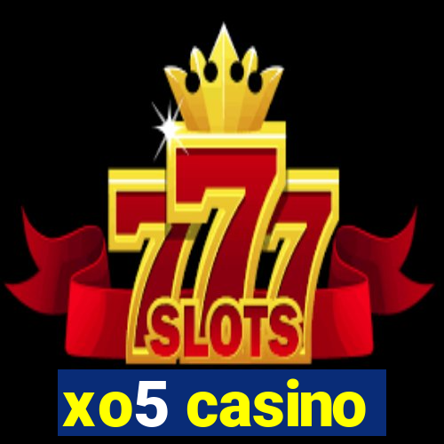 xo5 casino