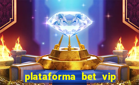 plataforma bet vip é confiável