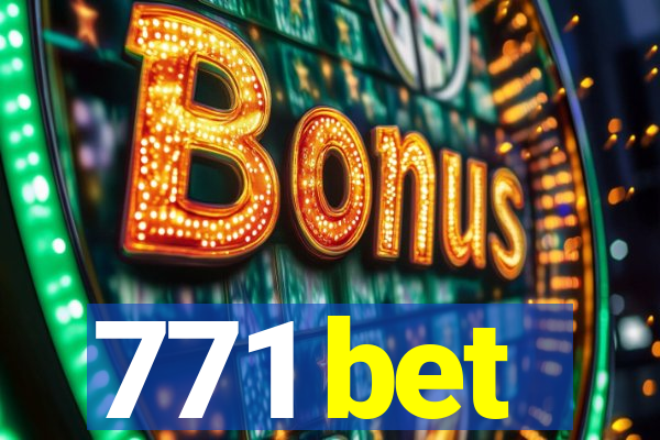 771 bet