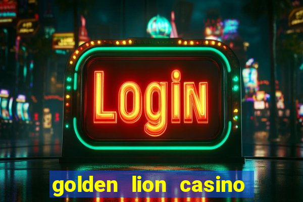 golden lion casino no deposit bonus