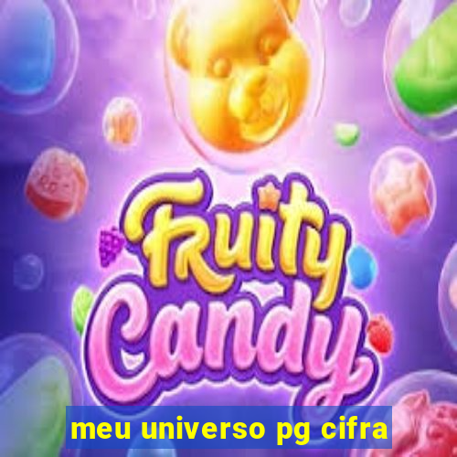 meu universo pg cifra