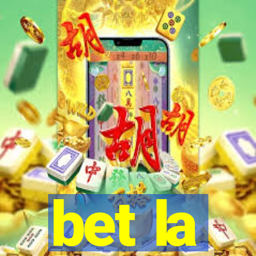 bet la