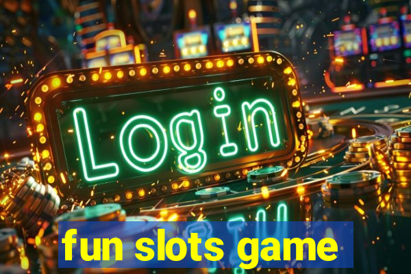 fun slots game