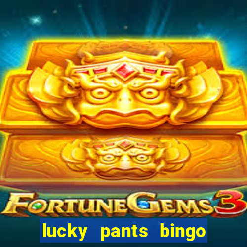 lucky pants bingo 20 free spins