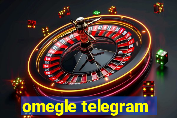 omegle telegram