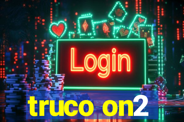 truco on2