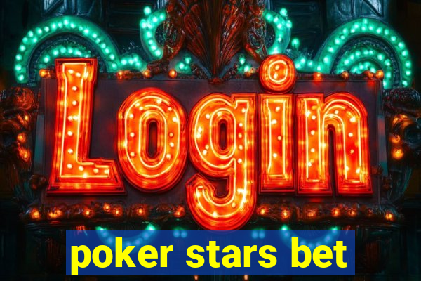 poker stars bet