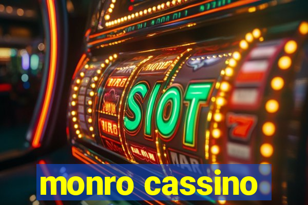 monro cassino