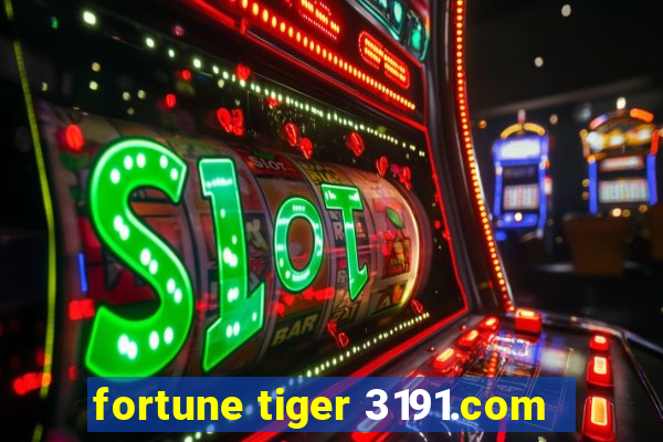 fortune tiger 3191.com