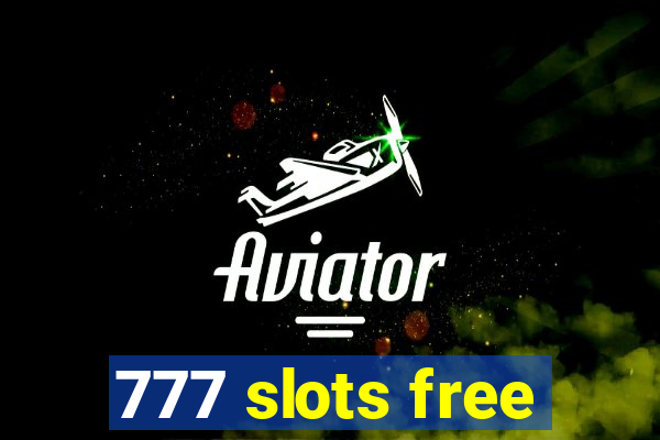 777 slots free